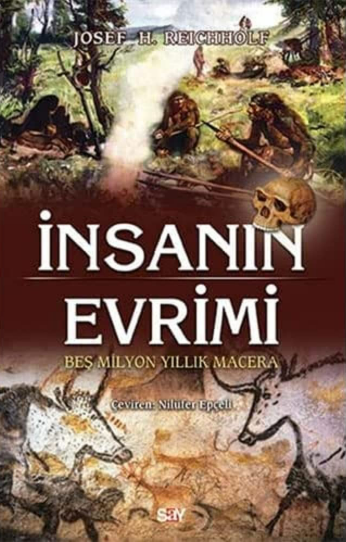 İnsanın evrimi: beş milyon yıllık macera